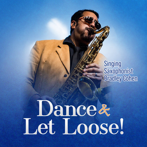 Dance & Let Loose! Original Song By Bradley Cohen Featuring The Full House Band